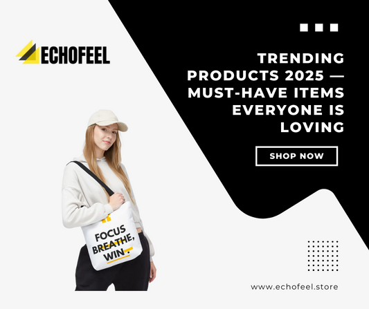 Trending Products 2025 — Must-Have Items Everyone is Loving